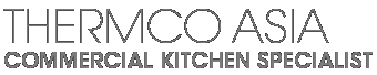 Thermco Asia - Commercial Kitchen Specialist
